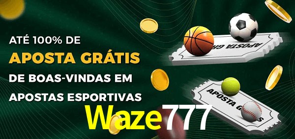 Waze777 Ate 100% de Aposta Gratis