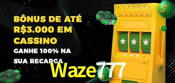 Waze777 melhor bônus de depósito